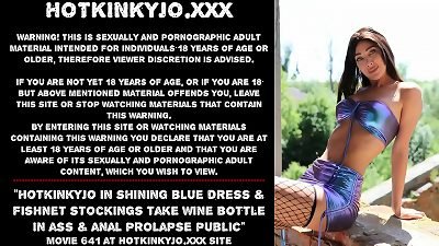 Hotkinkyjo in shining blue dress & fishnet tights take wine bottle in ass & anal rosebud public
